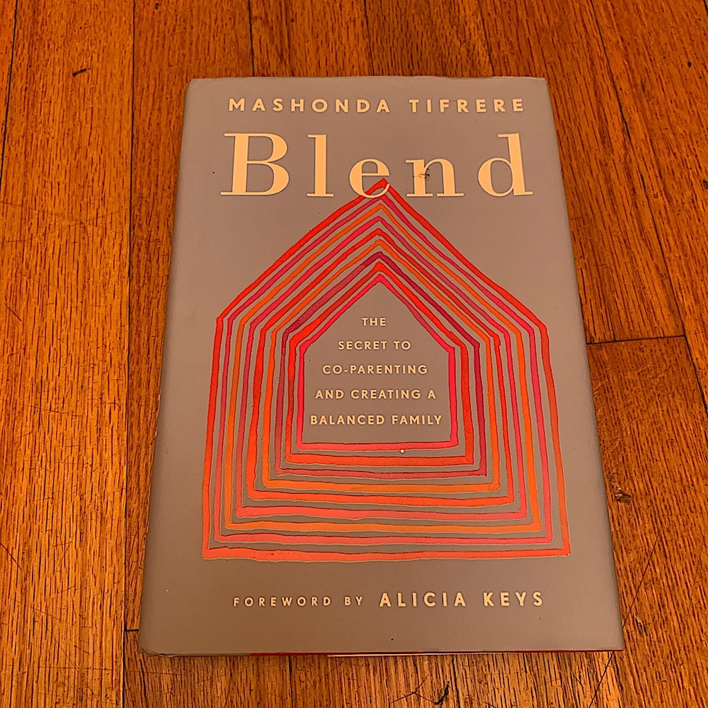 Blend: The Secret to Co-Parenting and Creating a Balanced Family Hardcover Book